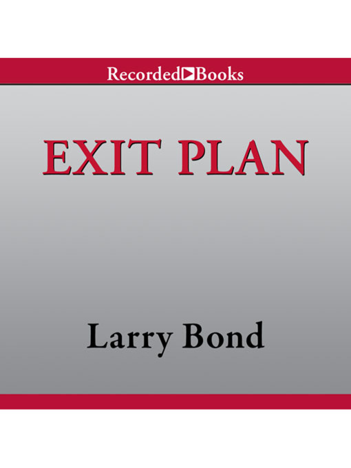 Title details for Exit Plan by Larry Bond - Available